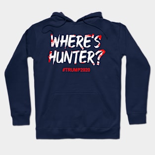 Where's Hunter ? Trump 2020 Hoodie